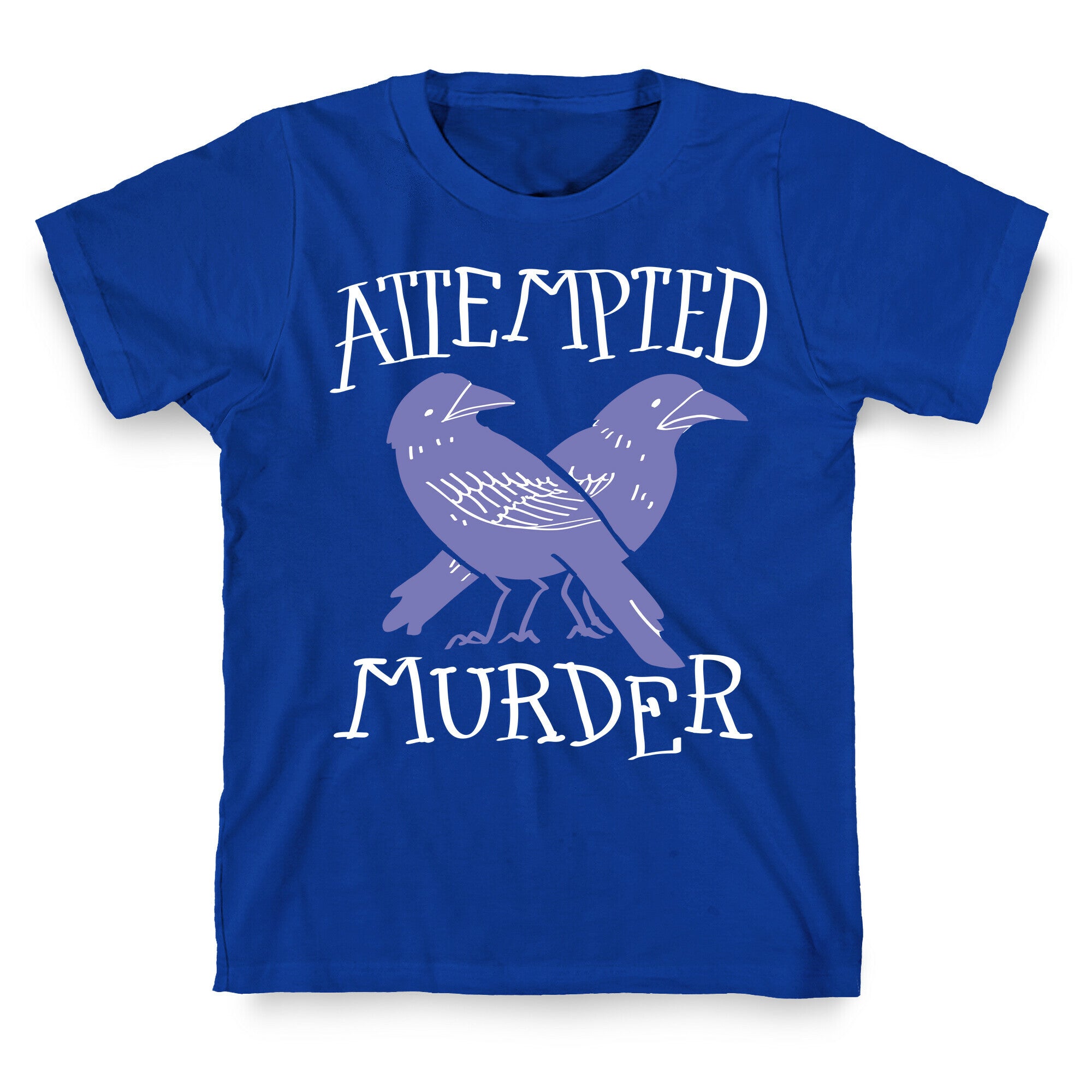 Attempted Murder T-Shirt
